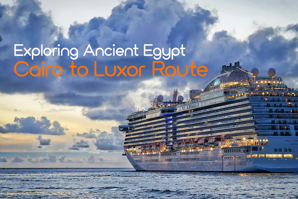 Nile-Cruise-Cairo-to-Luxor-Route