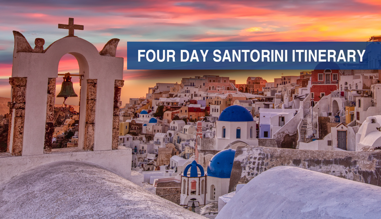 4 Day Santorini Itinerary