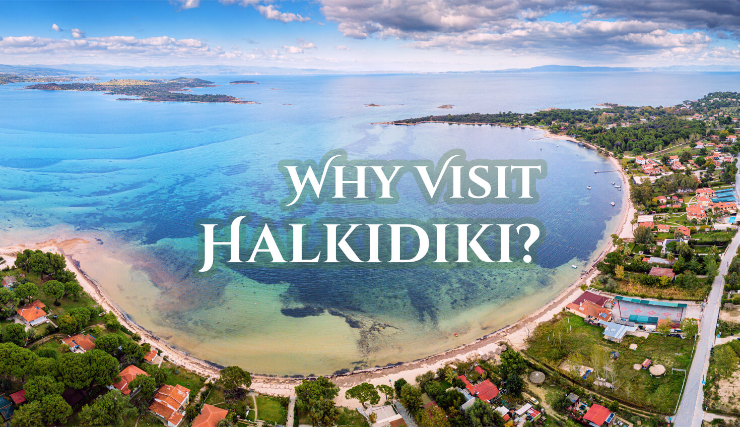Why Visit Halkidiki