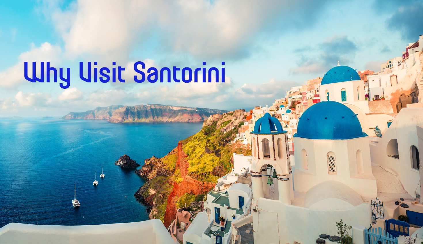 Why Visit Santorini