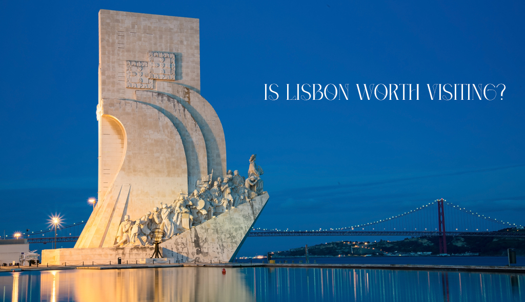Is Lisbon worth visiting