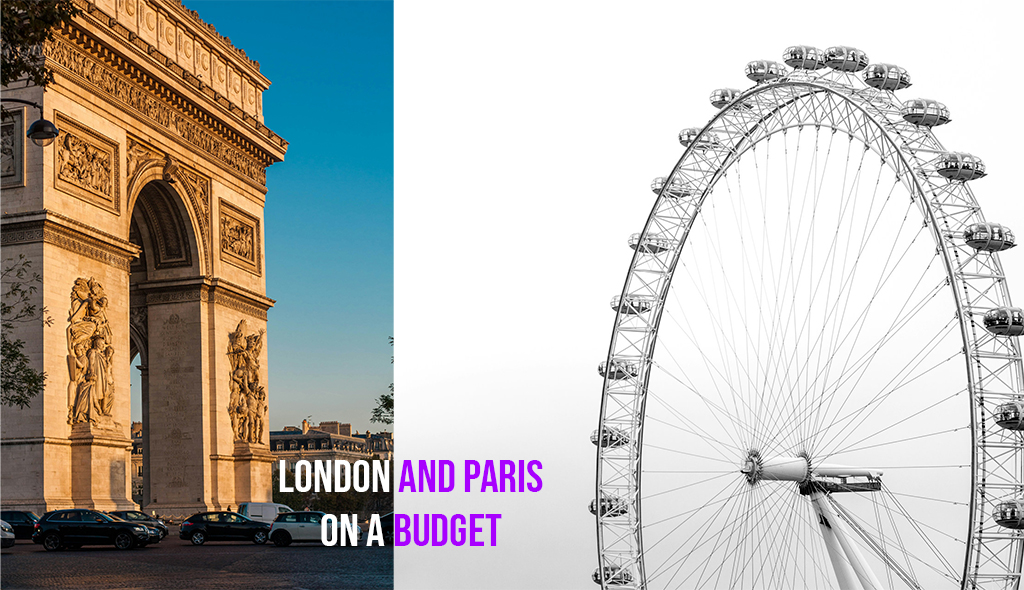 London and Paris on a Budget